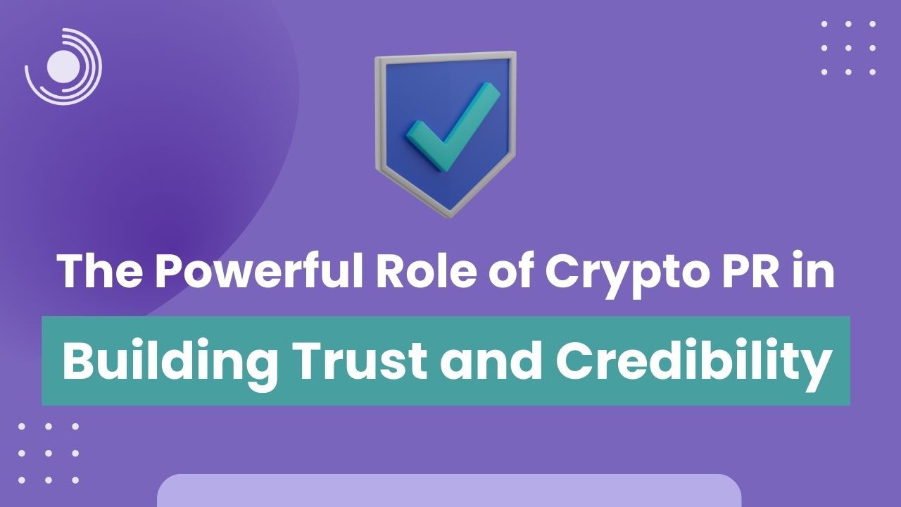 Role Of Crypto Pr In Building Trust