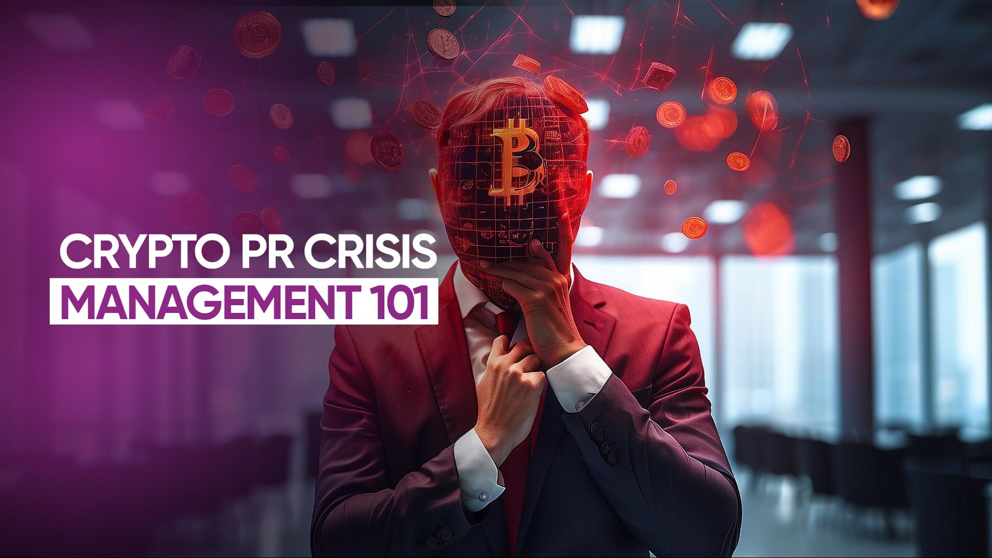 Crypto PR Crisis Management 101