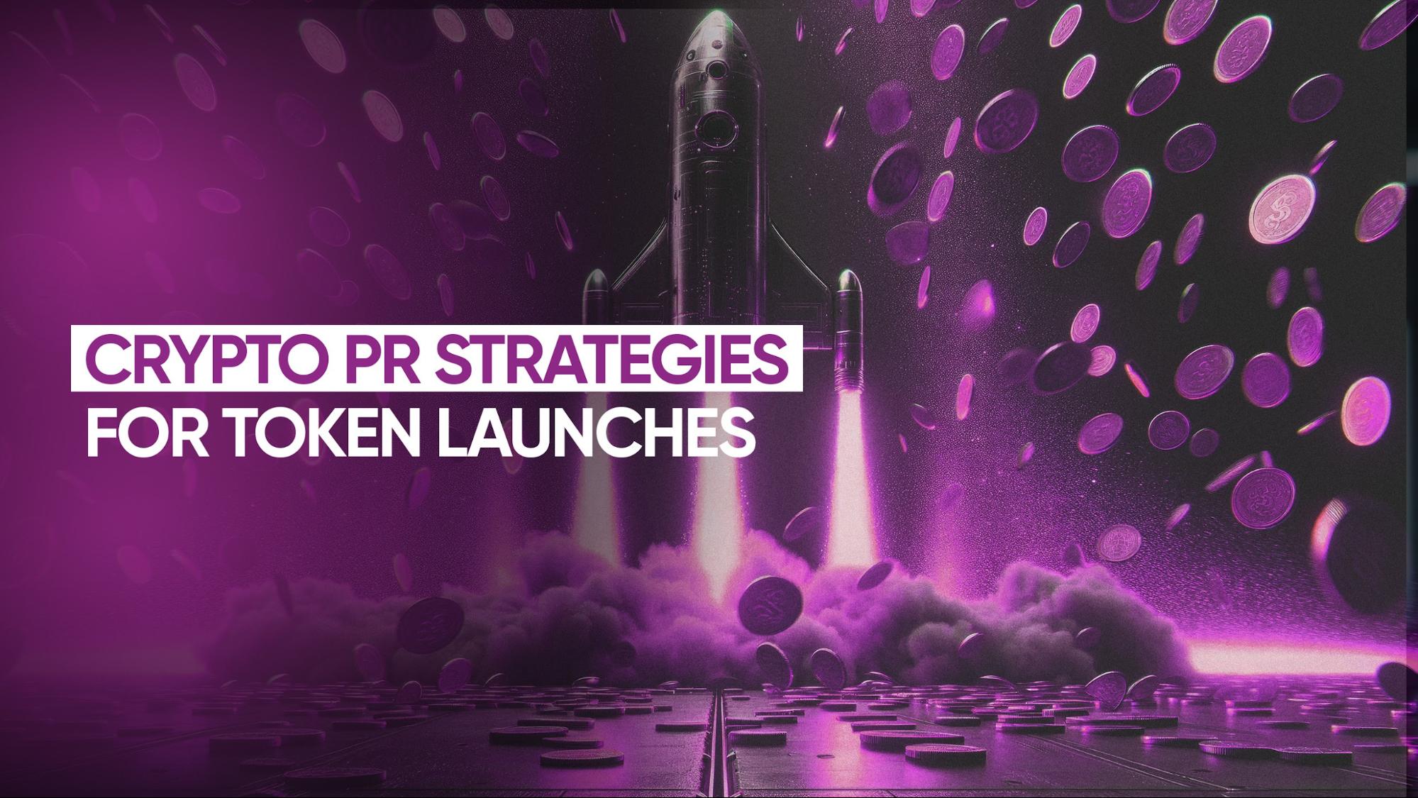 Crypto PR Strategies for Token Launches1