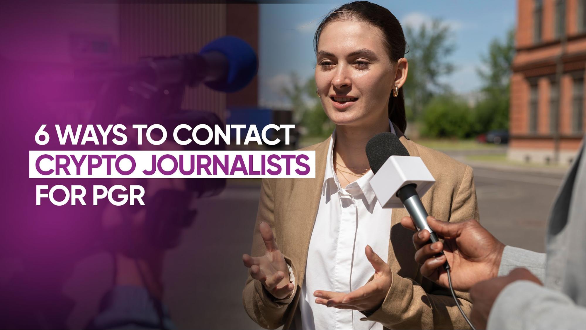 6 Ways to Contact Crypto Journalists For PR