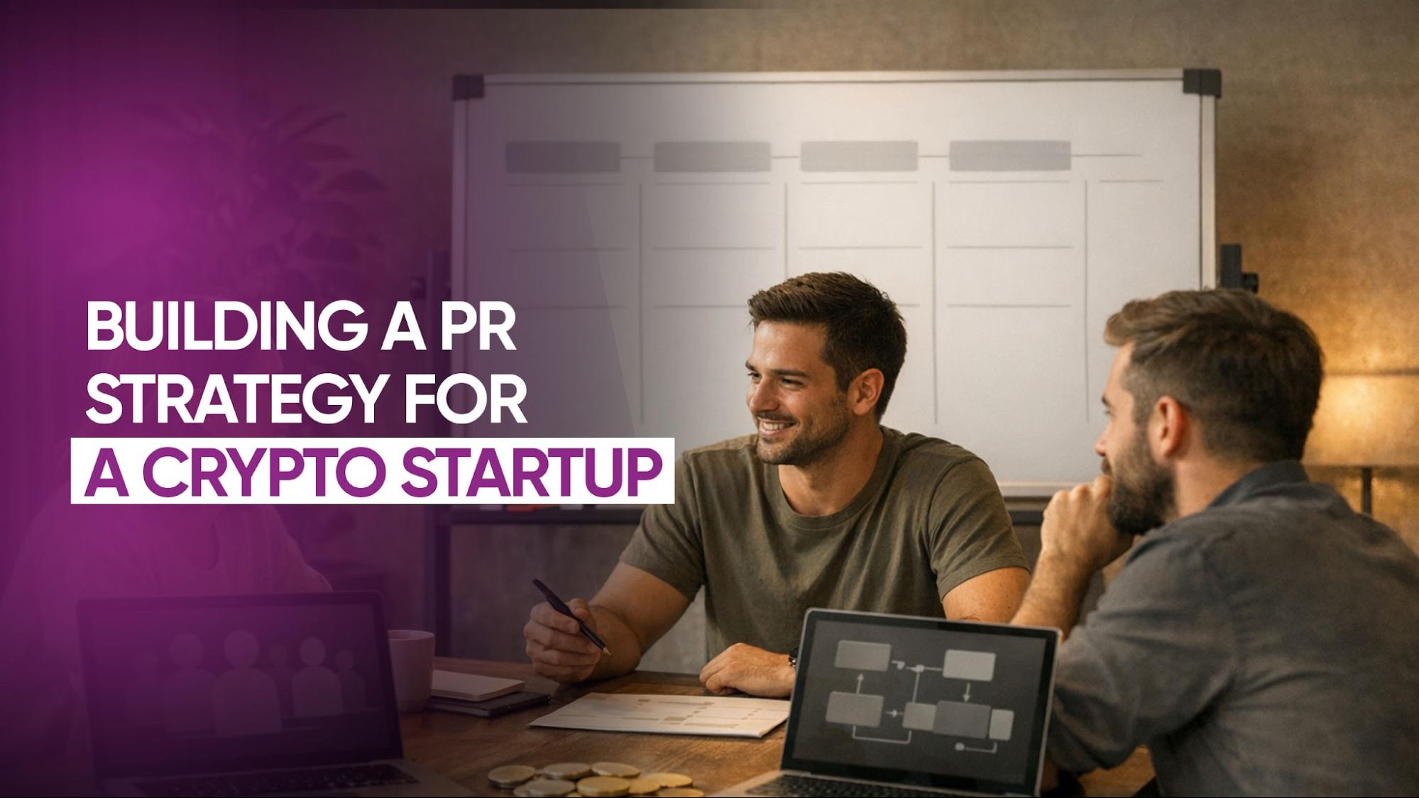 Building a PR Strategy for a Crypto Startup